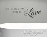 All Because Two People Fell In Love Vinyl Wall Decal Vinyl Wall Decor - Romantic Vinyl Wall Decal Family Wall Decal Wedding Gift